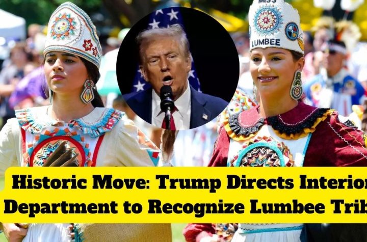 Historic Move: Trump Directs Interior Department to Recognize Lumbee Tribe