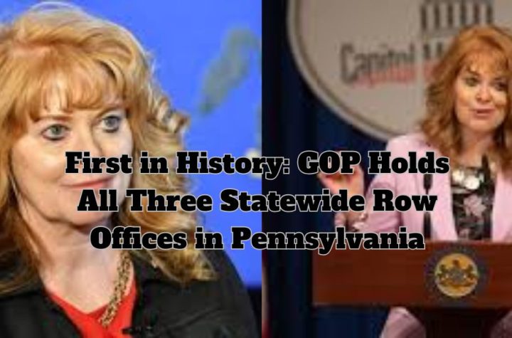 First in History: GOP Holds All Three Statewide Row Offices in Pennsylvania