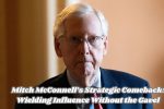 Mitch McConnell’s Strategic Comeback: Wielding Influence Without the Gavel