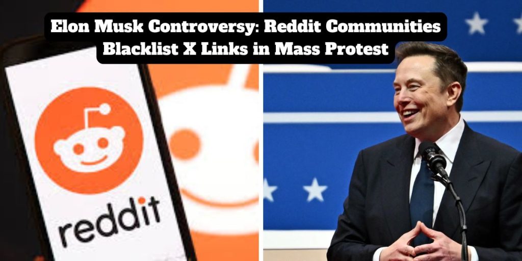 Elon Musk Controversy: Reddit Communities Blacklist X Links in Mass Protest