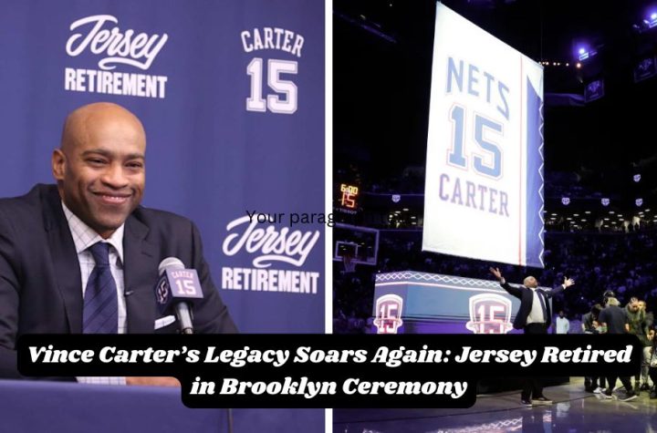 Vince Carter’s Legacy Soars Again: Jersey Retired in Brooklyn Ceremony