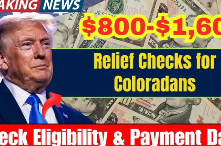 Colorado Residents Could Get $800-$1,600 in 2025 – Check Your Eligibility and Payment Dates!