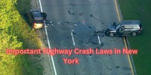 If Happened Without Mistake! 7 Important Highway Crash Laws in New York and Their Impact on Families