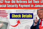 January 2025 $1800 Social Security Payments for Eligible 67-Year-Olds—What You Need to Know