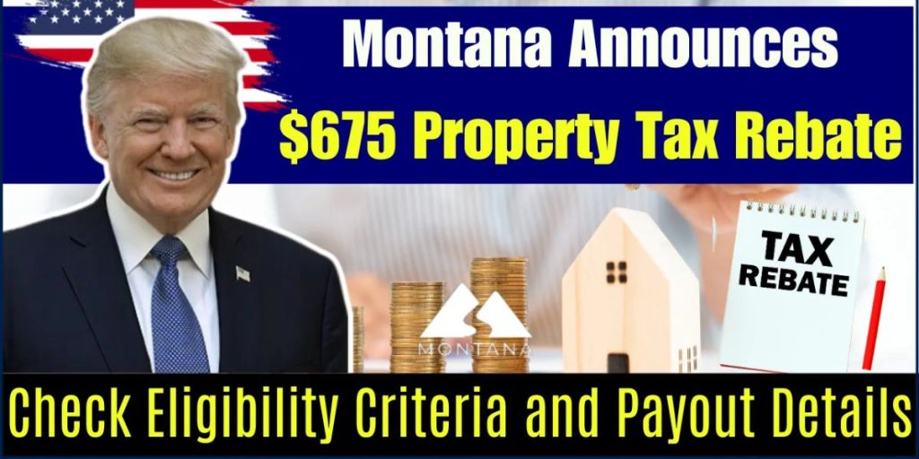 Skip Cutting Food! Montana Property Tax Rebate $675 Payment for Eligible Residents—Details Inside