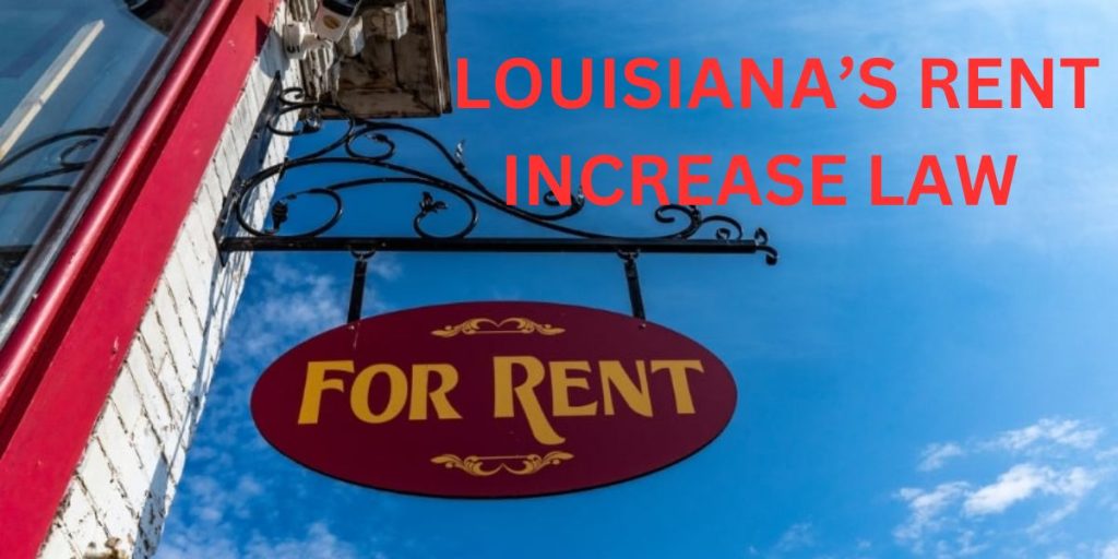 WHAT! Tenants Can Expect from Louisiana’s Rent Increase Laws in 2025