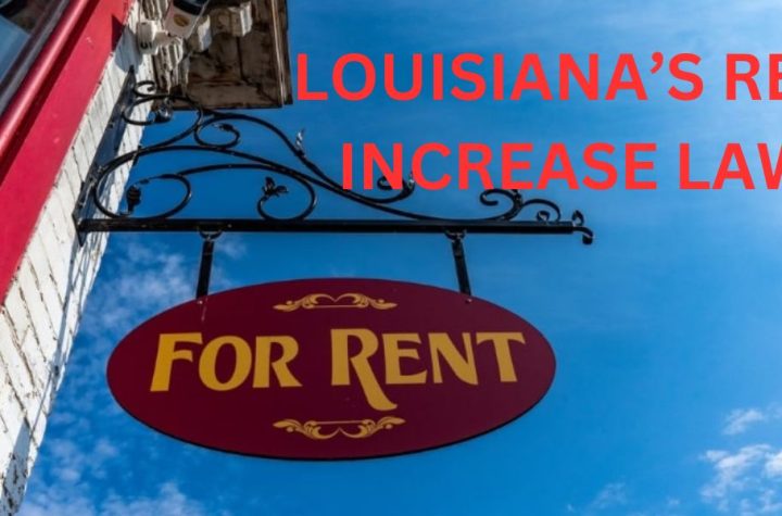 WHAT! Tenants Can Expect from Louisiana’s Rent Increase Laws in 2025