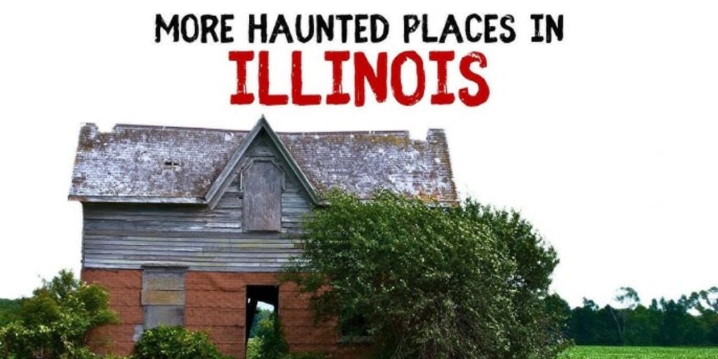 12 Haunted Places in Illinois That Will Give You Chills – Dare to Visit