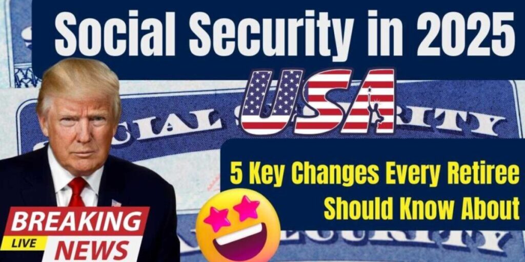 2025 Brings Major Boost to Social Security Benefits for Retirees Here's What You Need to Know