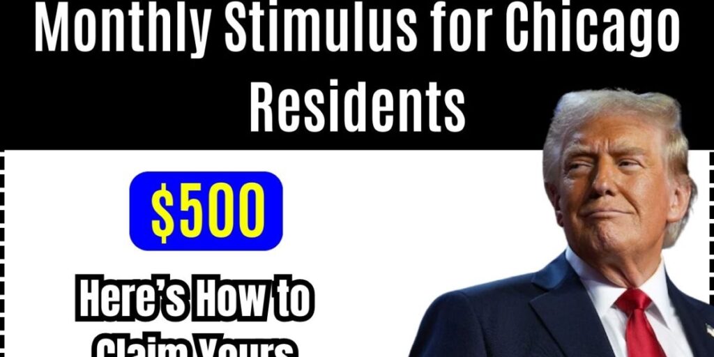 Chicago Residents Can Get $500 Monthly Stimulus Checks – Here’s Who Qualifies and How to Apply